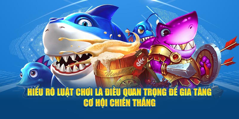 hieu-ro-luat-choi-la-dieu-quan-trong-de-gia-tang-co-hoi-chien-thang